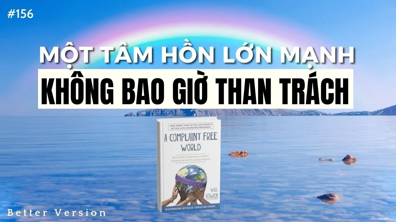 Outline Video Một tâm hồn lớn mạnh không bao giờ than trách | Sách Một Thế Giới Không Than Phiền
