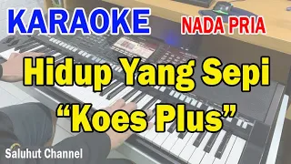 hidup yang sepi ll karaoke koes plus ll koes plus ll nada pria g do