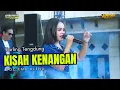Download Lagu KISAH KENANGAN VERSI TENGDUNG // CITRA NADA LIVE DESA KARANG MEKAR // KEC.KARANG SEMBUNG-KAB.CIREBON