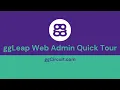 ggLeap Web Admin Quick Tour - Latest Version