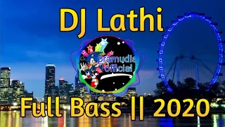 Download DJ Lathi full bass || Terbaru 2020 MP3