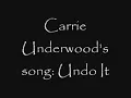 Undo It by: Carrie Underwood LYRICS