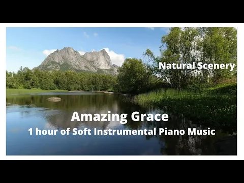 Download MP3 AMAZING GRACE - One Hour with relaxing instrumental piano music. PLEASE SUSCRIBE, LIKE, SHARE.THANKS