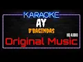 Download Lagu Karaoke AY ( Original Music ) HQ Audio - D'Bagindas