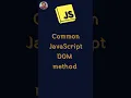 Common JavaScript DOM method