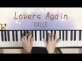 【リクエスト】Lovers Again/EXILE/ピアノ/弾いてみた/ぷりんと楽譜 中級