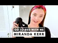 Supermodel Miranda Kerr s Nighttime Skincare Routine Go To Bed With Me Harper s BAZAAR
