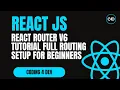 React Router v6 Full Setup Routing Concepts Explained Beginner s Guide 2025