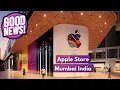 Big News Apple Store India at Mumbai with Big Benefits for Apple Lovers
