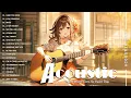Download Lagu Acoustic Covers of Pop Songs - Chill Acoustic Love Songs Playlist - Acoustic Covers of Popular Songs
