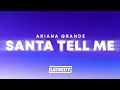 Download Lagu Ariana Grande - Santa Tell Me (Lyrics) [Naughty Version]