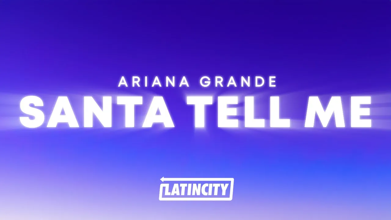 Ariana Grande - Santa Tell Me (Lyrics) [Naughty Version]