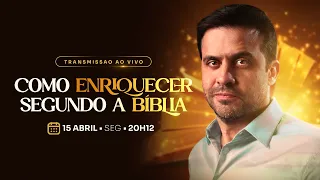 Como enriquecer segundo a Bíblia | Seg, 15/04 às 20:12h.