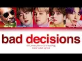 BTS, Benny Blanco & Snoop Dogg — Bad Decisions (Color Coded Lyrics)