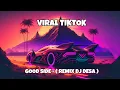 Download Lagu Good Side ( Remix DJ Desa ) Lyrics VIRAL TIKTOK!!!
