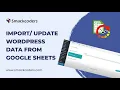 Import Update WordPress data from Google Sheets - WP Ultimate CSV Importer