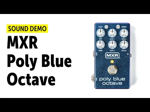 MXR Poly Blue Octave - Fuzz + 4 Octaves | Delicious Audio