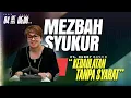 Download Lagu MEZBAH SYUKUR SABTU 4 OKTOBER 25 - PK. 05.00 |  \