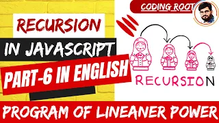 Calculate Power x n using Recursion Linear Method Recursion in JS English