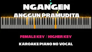 Download Ngangen - Anggun Pramudita | Karaoke Piano FEMALE KEY by Othista MP3