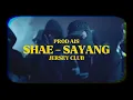 Lagu shae - sayang ( jersey club version ) I Prod Ais