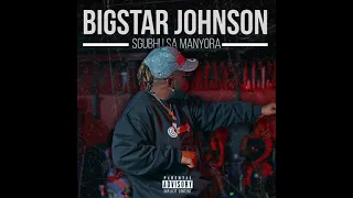 bigstar johnson sgubhu sa mamnyora