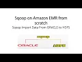 Sqoop Import Data From ORACLE to FS SQOOP Part 3
