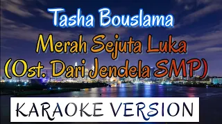 Download Tasha Bouslama - Merah Sejuta Luka Karaoke MP3