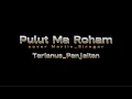 Download Lagu Pulut Ma Roham - Cipt. tarianus Panjaitan