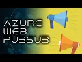 High-Traffic Real-Time Web Apps Made Easy with Azure Web PubSub and Function Apps