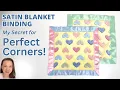 How to attach Satin Blanket Binding with Mitered Corners - My 2 Easy Methods for Perfect Corners