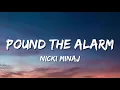 Nicki Minaj - Pound The Alarm (Lyrics)