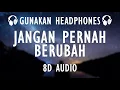 Download Lagu ST12 - Jangan Pernah Berubah (8D AUDIO)