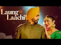 Laung Laachi Title Song ❤️ | Mannat Noor | Ammy Virk | Neeru Bajwa | Punjabi Romantic Song |