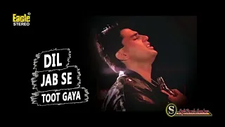 dil jab se toot gaya eagle 2nd jhankar 