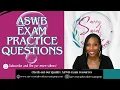 ASWB PRACTICE EXAM QUESTIONS - 6 23 23 BSW LSW LMSW LCSW