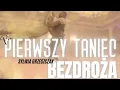 Lagu Sylwia Grzeszczak - Bezdroża | 👰‍♀️🤵‍♂️💍 WEDDING DANCE | Pierwszy Taniec
