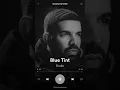 Drake - Blue Tint (Scorpion Album)