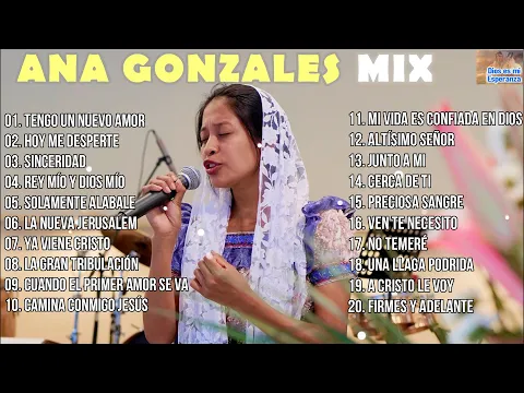Download MP3 MIX ANA GONZALES 🎶🎵 #ALABANZAS A DIOS #MUSICA CRISTIANA