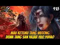 Download Lagu Mau Ketemu Tang Wutong, DEWA TANG SAN HAJAR HUO YUHAO ‼️|| SOUL LAND 2 Novel 915