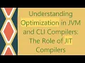 Understanding Optimization in JVM and CLI Compilers The Role of JIT Compilers