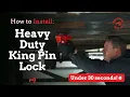 How to Install a Heavy Duty King Pin Lock in Under 30 Seconds Equipment Lock Co
