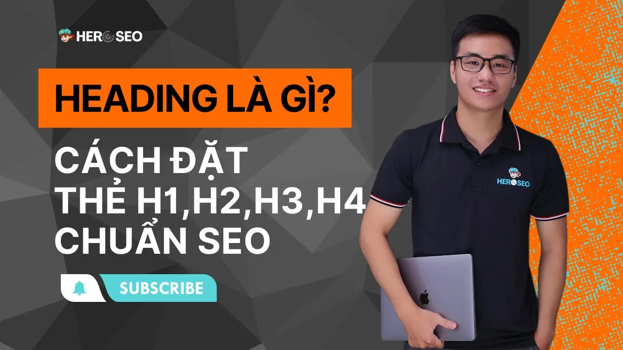 Outline Video Buổi 9: Heading là gì ✓ Cách Đặt Thẻ Heading H1,H2,H3,H4 Chuẩn SEO ✓ Khoá Học SEO Miễn Phí 2023