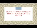 Trigonometric Ratios of Special Acute Obtuse Angles