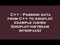 C Passing data from C to gnuplot example using Gnuplot-iostream interface