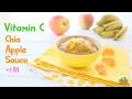Lagu Vitamin C Applesauce with Chia Seeds to Boost Immune System +6m