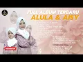 Download Lagu Full Album Sholawat Terbaru 2023 ||  ALULA \u0026 AISY Terlengkap 1 JAM NON STOP