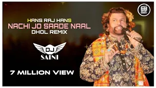 nachi jo saade naal remix hans raj hans dj saini wedding special old punjabi top bhangra song