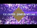 Lagu C.C. CATCH -JUMP IN MY CAR (Ian´s 300 PS Remix)