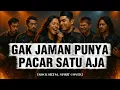 Lagu GAK JAMAN PUNYA PACAR SATU - ANITA KHACA | COVER BY ROCK METAL SPIRIT